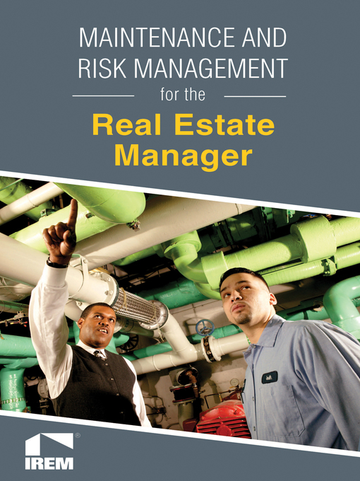 Title details for Maintenance and Risk Management for the Real Estate Manager by IREM® - Available